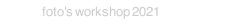 foto's workshop 2021